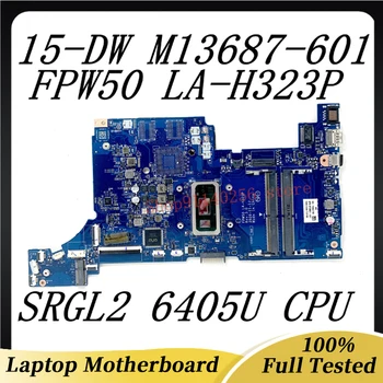 M13687-601 M13687-001 Материнская плата для ноутбука FPW50 LA-H323P Для ноутбука HP 15-DW с процессором SRGL2 6405U DDR4 100% Полностью Протестирована